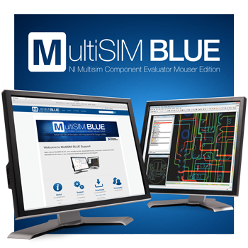 Mouser's MultiSIM BLUE Offers Free All-in-One Tool and Support Site to Quickly Unleash Your 'Next Great Thing' 